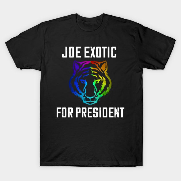 joe exotic for president 2020 T-Shirt by DODG99